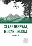 Okładka książki Słabe oberwij, mocne obuduj. Wspomnienia
