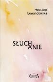 Słuchanie. Autor: Lewandowska Maria Zofia. Dadada.pl Okładka książki Słuchanie