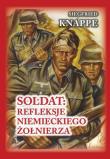 Soldat: refleksje niemieckiego żołnierza. Autor: Knappe Siegfried, Brusaw Ted. Dadada.pl Okładka książki Soldat: refleksje niemieckiego żołnierza