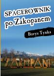 Spacerownik po Zakopanem. Autor: Tynka Borys. Dadada.pl Okładka książki Spacerownik po Zakopanem