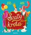 Szaty dla króla. Autor: Bently Peter. Dadada.pl Okładka książki Szaty dla króla