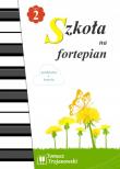 Szkoła na fortepian cz.2. Autor: Trojanowski Tomasz. Dadada.pl Okładka książki Szkoła na fortepian cz.2