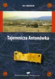 Tajemnicza Antonówka. Autor: Jan Lubieniecki. Dadada.pl Okładka książki Tajemnicza Antonówka