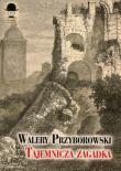 Tajemnicza zagadka. Autor: Walery Przyborowski. Dadada.pl Okładka książki Tajemnicza zagadka