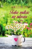 Taka miłość się zdarza wyd. kieszonkowe. Autor: Jeż Agnieszka. Dadada.pl Okładka książki Taka miłość się zdarza wyd. kieszonkowe