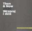 Then and now 2020 Wczoraj i Dziś. Autor: Opracowanie zbiorowe. Dadada.pl Okładka książki Then and now 2020 Wczoraj i Dziś