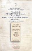 Okładka książki Tradycje Konstytucji 3 maja w okresie powstania listopadowego 1830-1831 w świetle prasy powstańczej