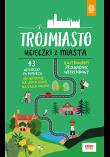 Trójmiasto. Ucieczki z miasta. Autor: Kowalewski Piotr. Dadada.pl Okładka książki Trójmiasto. Ucieczki z miasta