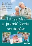 Turystyka a jakość życia seniorów. Autor: Berbeka Jadwiga, Niemczyk Agata, Michał Rudnicki, Renata Seweryn. Dadada.pl Okładka książki Turystyka a jakość życia seniorów