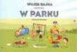 W parku. Autor: Wujek Bajka. Dadada.pl Okładka książki W parku