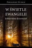 W świetle ewangelii. Autor: Fernando Ocriz. Dadada.pl Okładka książki W świetle ewangelii