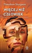 Więcej niż człowiek w.. Autor: Theodore Sturgeon. Dadada.pl Okładka książki Więcej niż człowiek w.