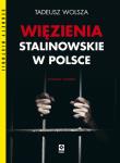 Więzienia stalinowskie w Polsce. Autor: Wolsza Tadeusz. Dadada.pl Okładka książki Więzienia stalinowskie w Polsce