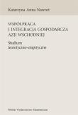 Współpraca i integracja gospodarcza Azji Wsch.. Autor: Nawrot A. Katarzyna. Dadada.pl Okładka książki Współpraca i integracja gospodarcza Azji Wsch.