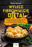 Okładka książki Wylecz fibromialgię dietą!