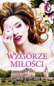 Wzgórze miłości. Autor: Roma J. Fiszer. Dadada.pl Okładka książki Wzgórze miłości