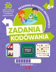 Zadania z kodowania. Akademia młodego programisty. Autor: Żarowska-Mazur Alicja, Mazurek Dawid. Dadada.pl Okładka książki Zadania z kodowania. Akademia młodego programisty