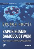 Zapobieganie samobójstwom Tom 1. Autor: Hołyst Brunon. Dadada.pl Okładka książki Zapobieganie samobójstwom Tom 1