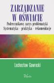 Okładka książki Zarządzanie w oświacie Podręcznikowy zarys problematyki Systematyka – praktyka – rekomendacje
