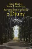 Zgromadzenie żeńskie z Diuny. Wielkie szkoły Diuny. Tom 1. Autor: Brian Herbert, Kevin J. Anderson. Dadada.pl Okładka książki Zgromadzenie żeńskie z Diuny. Wielkie szkoły Diuny. Tom 1