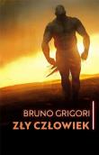 Zły człowiek. Autor: Bruno Grigori. Dadada.pl Okładka książki Zły człowiek