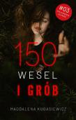 150 wesel i grób. Emilia Brzeska na tropie. Tom 3. Autor: Magdalena Kubasiewicz. Dadada.pl Okładka książki 150 wesel i grób. Emilia Brzeska na tropie. Tom 3