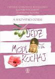 A wszystko dzięki 'Jedz, módl się, kochaj' - uszkodzone. Autor: Opracowanie zbiorowe. Dadada.pl Okładka książki A wszystko dzięki 'Jedz, módl się, kochaj' - uszkodzone