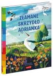Akademia mądrego dziecka. Złamane skrzydło... Autor: Anna Łazowska. Dadada.pl Okładka książki Akademia mądrego dziecka. Złamane skrzydło..