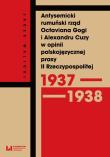 Okładka książki Antysemicki rumuński rząd Octaviana Gogi i Alexandru Cuzy w opinii polskojęzycznej prasy II Rzeczypospolitej