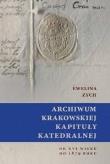Okładka książki Archiwum Krakowskiej Kapituły Katedralnej od XVI..