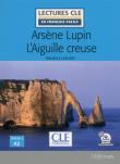 Arsene Lupin contre L'Aiguille creuse A2 + audio online literatura uproszczona do nauki języka franc. Autor: Dariusz Rekosz Maurice Leblanc. Dadada.pl Okładka książki Arsene Lupin contre L'Aiguille creuse A2 + audio online literatura uproszczona do nauki języka franc