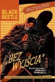 Black Beetle. Bez Wyjścia. Autor: Francesco Francavilla. Dadada.pl Okładka książki Black Beetle. Bez Wyjścia