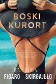 Boski kurort. Autor: Figaro K.A., Skirgajłło Alicja. Dadada.pl Okładka książki Boski kurort