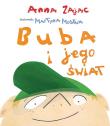 Buba i jego świat. Autor: Anna Zając. Dadada.pl Okładka książki Buba i jego świat