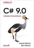 C# 9.0 Leksykon kieszonkowy. Autor: Joseph Albahari, Ben Albahari. Dadada.pl Okładka książki C# 9.0 Leksykon kieszonkowy