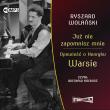 CD MP3 Już nie zapomnisz mnie. Opowieść o Henryku Warsie. Autor: Ryszard Wolański. Dadada.pl Okładka książki CD MP3 Już nie zapomnisz mnie. Opowieść o Henryku Warsie