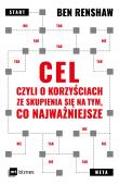Cel, czyli o korzyściach ze skupienia się na... Autor: Ben Renshaw, Monika Malcherek. Dadada.pl Okładka książki Cel, czyli o korzyściach ze skupienia się na..