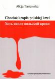 Okładka książki Chociaż kropla polskiej krwi