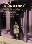 Chodzić i uśmiechać się wolno każdemu. Autor: Urbanik-Kopeć Alicja. Dadada.pl Okładka książki Chodzić i uśmiechać się wolno każdemu