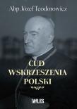 Okładka książki Cud wskrzeszenia Polski
