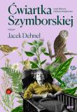 Ćwiartka Szymborskiej, czyli lektury nadobowiązkowe. Wybór Jacek Dehnel. Autor: Dehnel Jacek, Wisława Szymborska. Dadada.pl Okładka książki Ćwiartka Szymborskiej, czyli lektury nadobowiązkowe. Wybór Jacek Dehnel