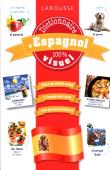 Dictionnaire visuel d'Espagnol 100%. Autor:   Praca zbiorowa. Dadada.pl Okładka książki Dictionnaire visuel d'Espagnol 100%
