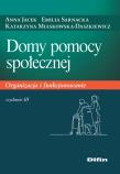 Domy pomocy społecznej. Autor: Sarnacka Emilia, Miaskowska-Daszkiewicz Katarzyna. Dadada.pl Okładka książki Domy pomocy społecznej