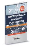 Elektronizacja zamówień publicznych. Autor: Bełdowska Katarzyna, Gawrońska-Baran Andrzela, Hryc-Ląd Agata, Pyrka Katarzyna. Dadada.pl Okładka książki Elektronizacja zamówień publicznych