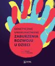 Genetycznie uwarunkowane zaburzenia rozwoju u dzieci. Autor: Robert Śmigiel, Szczałuba Krzysztof. Dadada.pl Okładka książki Genetycznie uwarunkowane zaburzenia rozwoju u dzieci
