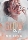 Glow up. Autor: Węcka Angela. Dadada.pl Okładka książki Glow up