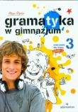 Gramatyka GIM Ćwiczenia dla klasy 3/1. Autor: Stypka Alicja. Dadada.pl Okładka książki Gramatyka GIM Ćwiczenia dla klasy 3/1