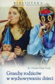 Okładka książki Grzechy rodziców w wychowaniu dzieci
