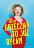 Okładka książki Grzeczna to już byłam. Kobiecy przewodnik po seksualności wyd. 2