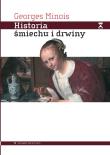 Historia śmiechu i drwiny. Autor: Minois Georges. Dadada.pl Okładka książki Historia śmiechu i drwiny